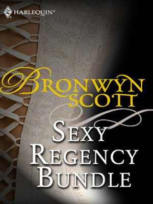 cover image of Bronwyn Scott's Sexy Regency Bundle